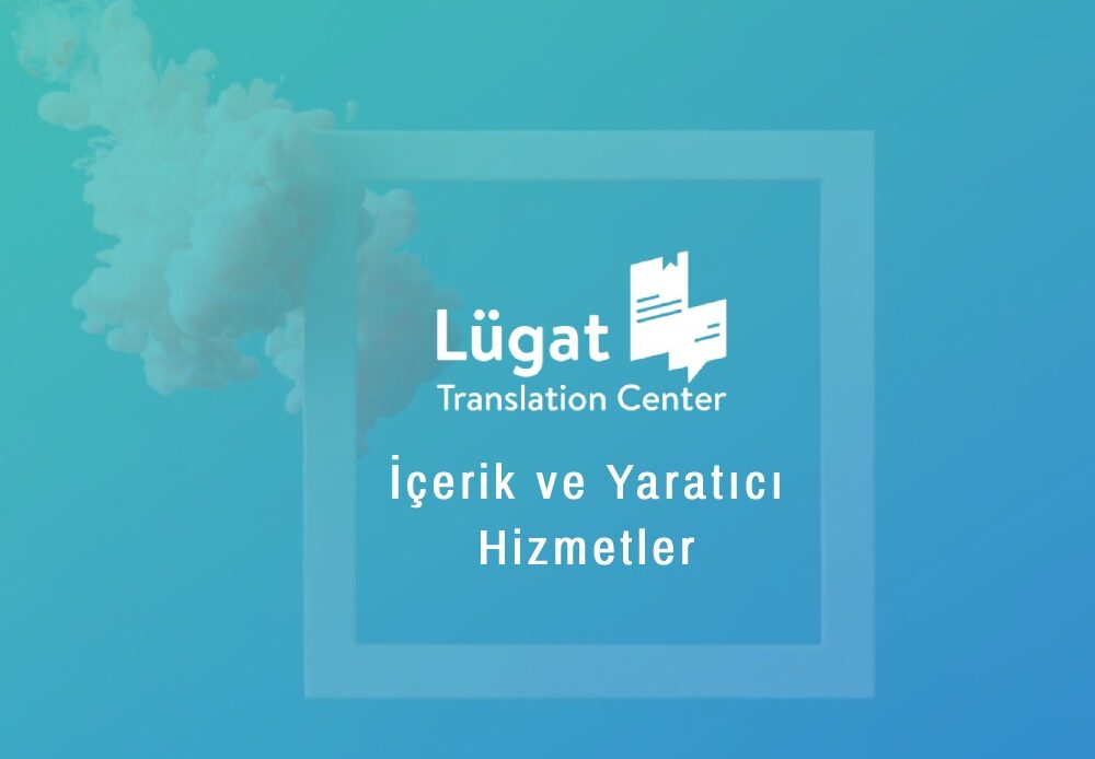 İçerik ve Yaratıcı Hizmetler Lügat Translation center